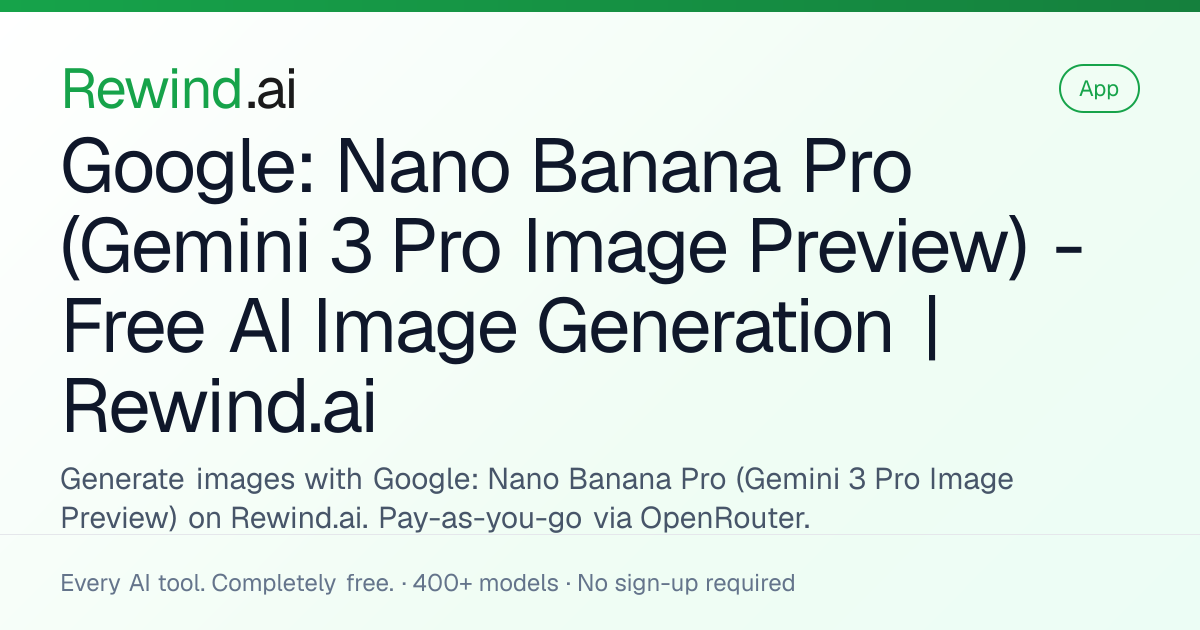 Google: Nano Banana Pro (Gemini 3 Pro Image Preview) — Free AI Image ...