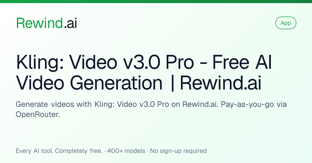 Kling: Video v3.0 Pro — Free AI Video Generation | Rewind.ai