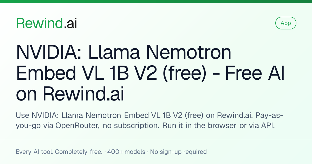 NVIDIA: Llama Nemotron Embed VL 1B V2 (free) — Free AI on Rewind.ai