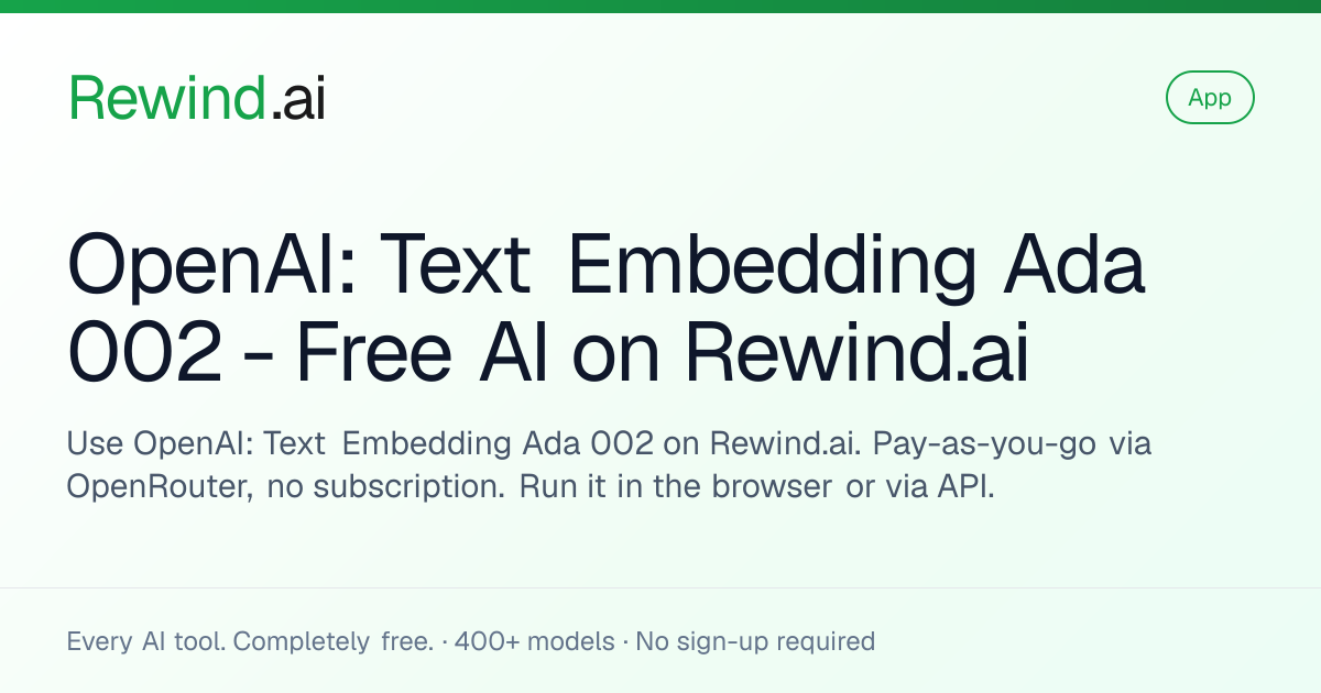 OpenAI: Text Embedding Ada 002 — Free AI on Rewind.ai