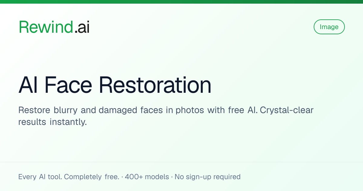 Free AI Face Restoration Tool | Rewind.ai